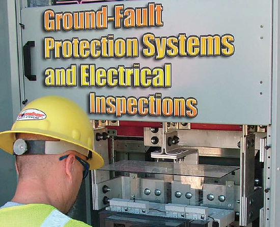 Ground-Fault Protection Systems and Electrical Inspections
